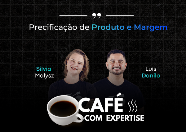 Café com Expertise – 5ª Edição: Precificação de Produto e Margem